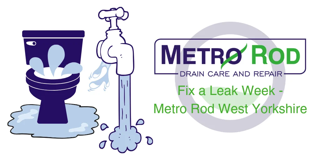 Water leak – fix a leak week – metro rod west yorkshire