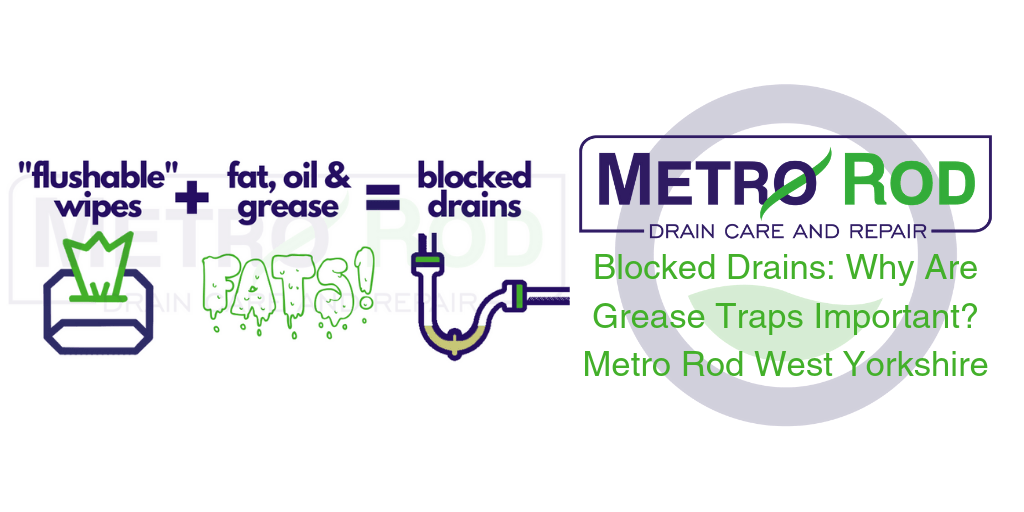 Blocked Drains: Why Are Grease Traps Important?