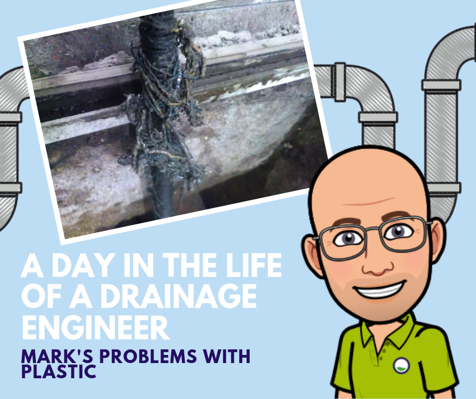 A day in the life of a drainage engineer – marks problems with plastic