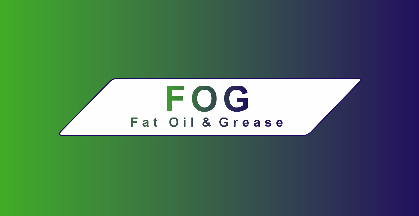 FAT, OIL AND GREASE (FOG)